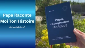 Qu’est-ce que Papa Raconte Moi Ton Histoire 