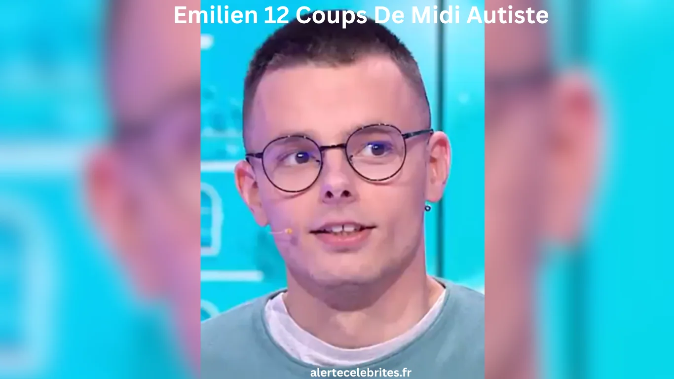 Emilien 12 Coups De Midi Autiste